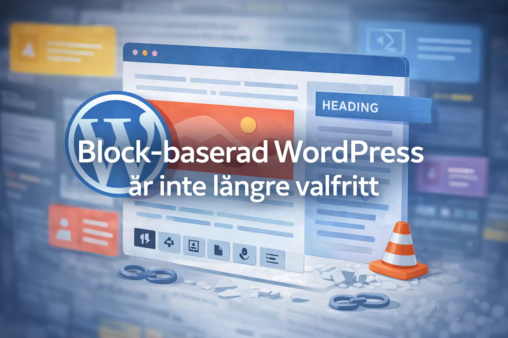 Block-baserad WordPress är inte längre valfritt